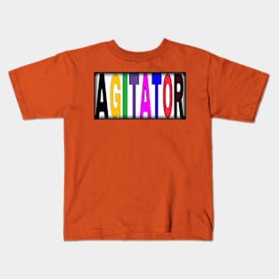 Are You An AGITATOR Too - Double-sided Kids T-Shirt